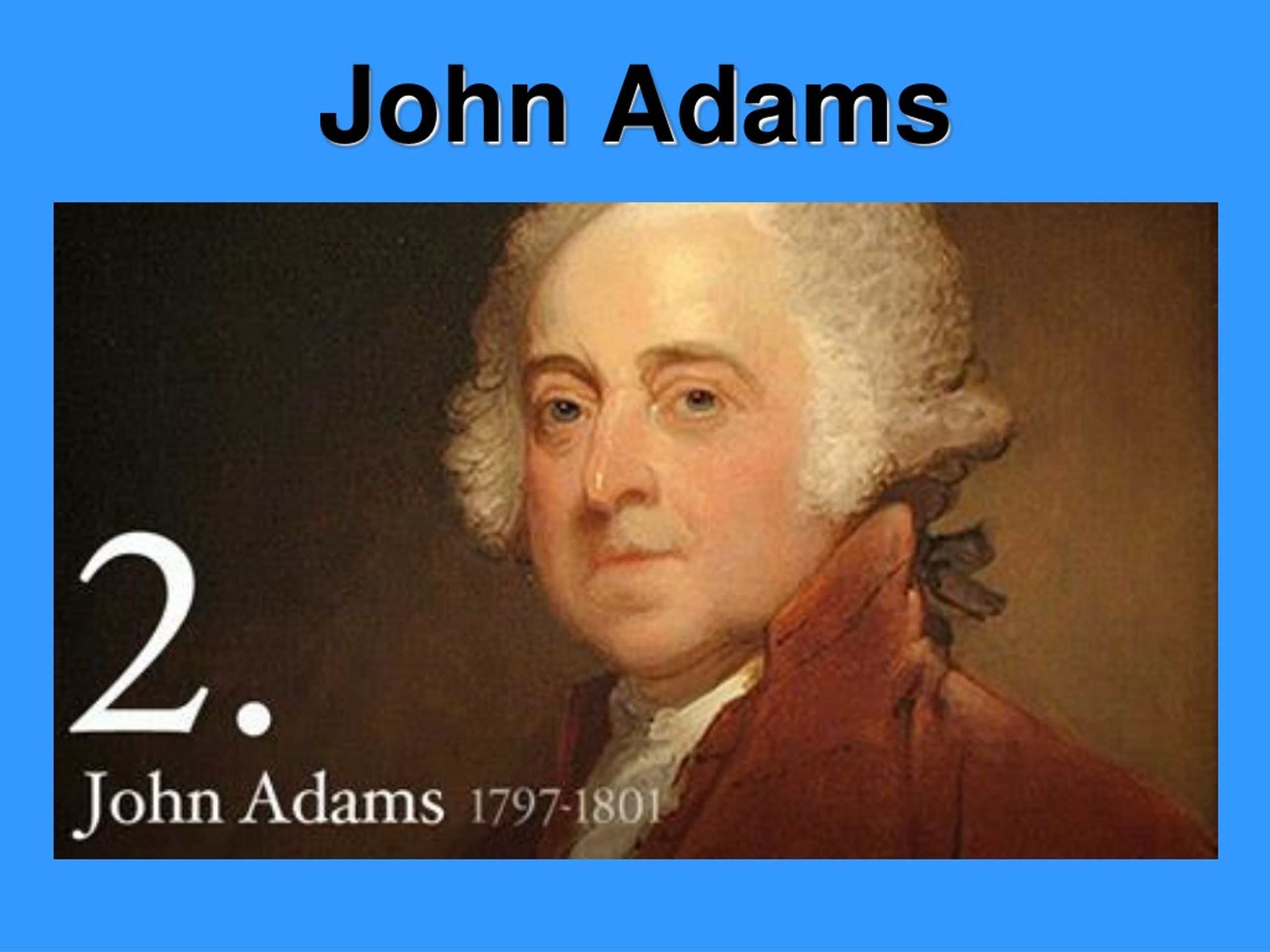 PPT - John Adams PowerPoint Presentation, free download - ID:9111778