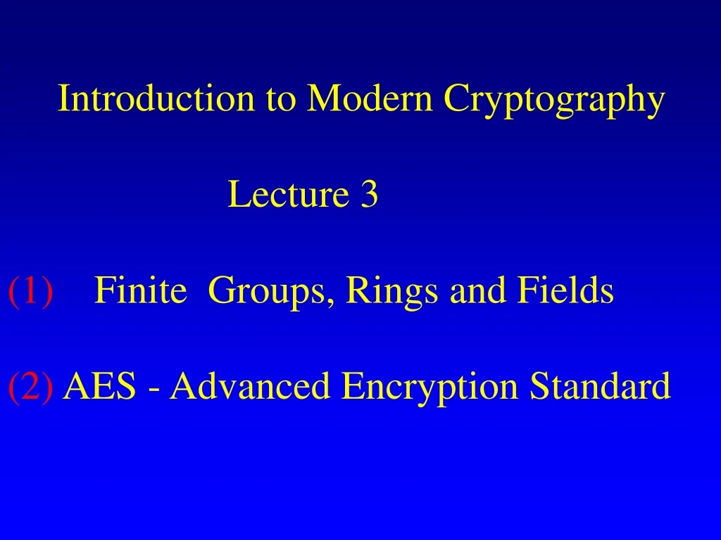 PPT - Introduction To Modern Cryptography Lecture 3 PowerPoint ...