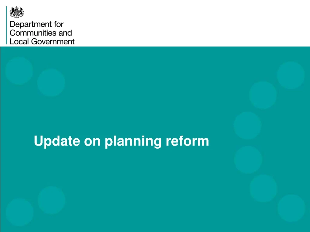PPT Update on planning reform PowerPoint Presentation, free download