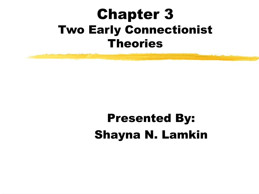 PPT - Chapter 3 Two Early Connectionist Theories PowerPoint ...