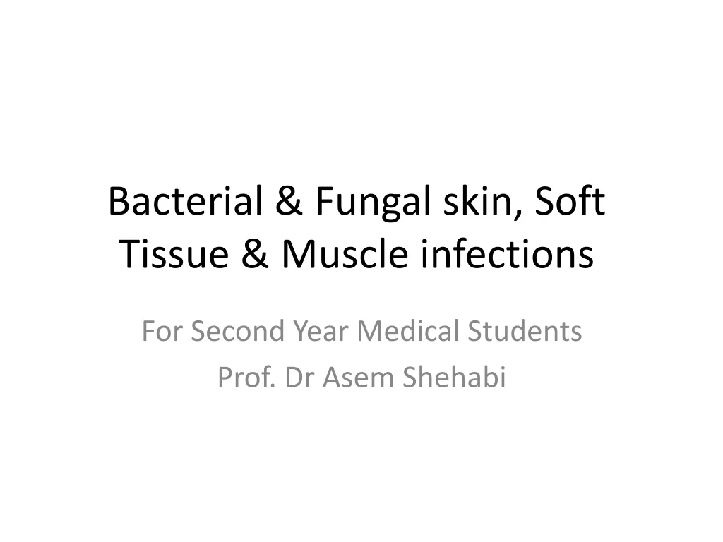 Ppt Bacterial And Fungal Skin Soft Tissue And Muscle Infections