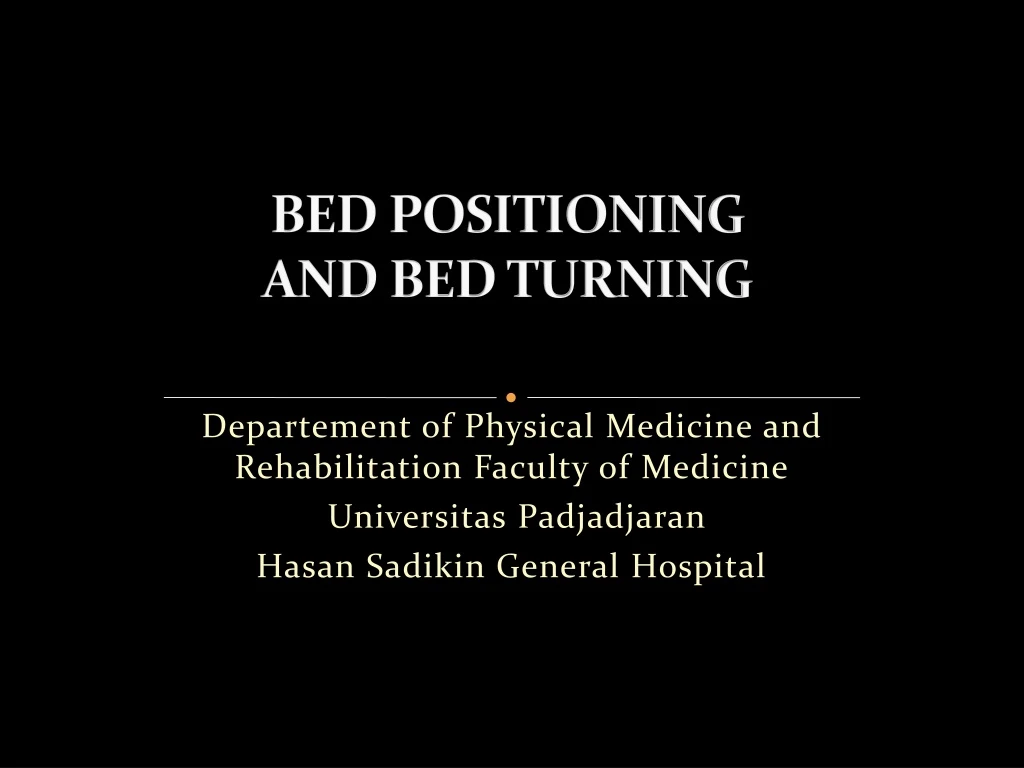 bed positioning and bed turning n.