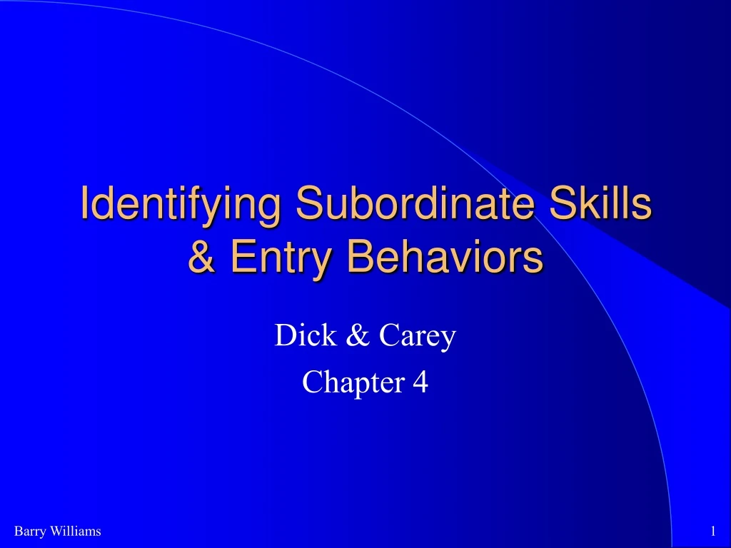 PPT - Identifying Subordinate Skills & Entry Behaviors PowerPoint ...