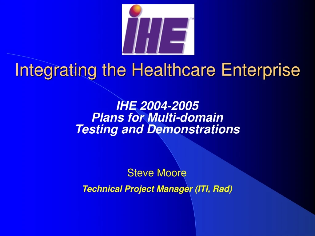 PPT - Integrating The Healthcare Enterprise PowerPoint Presentation ...