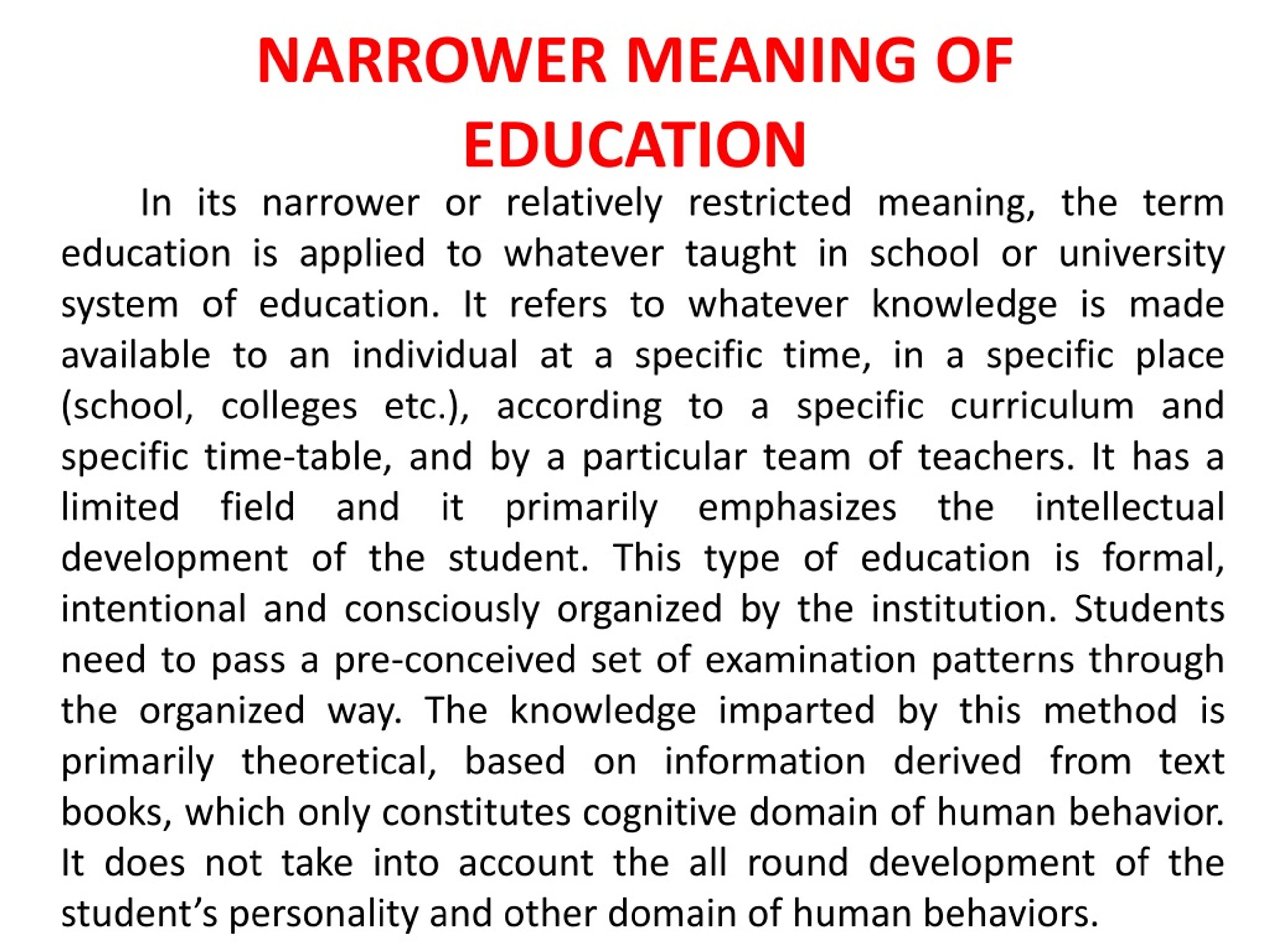 narrow and broader meaning of education