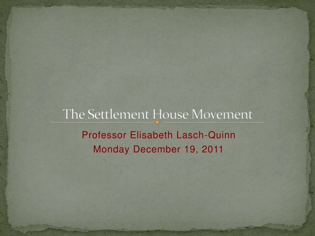 PPT The Settlement House Movement PowerPoint Presentation, free
