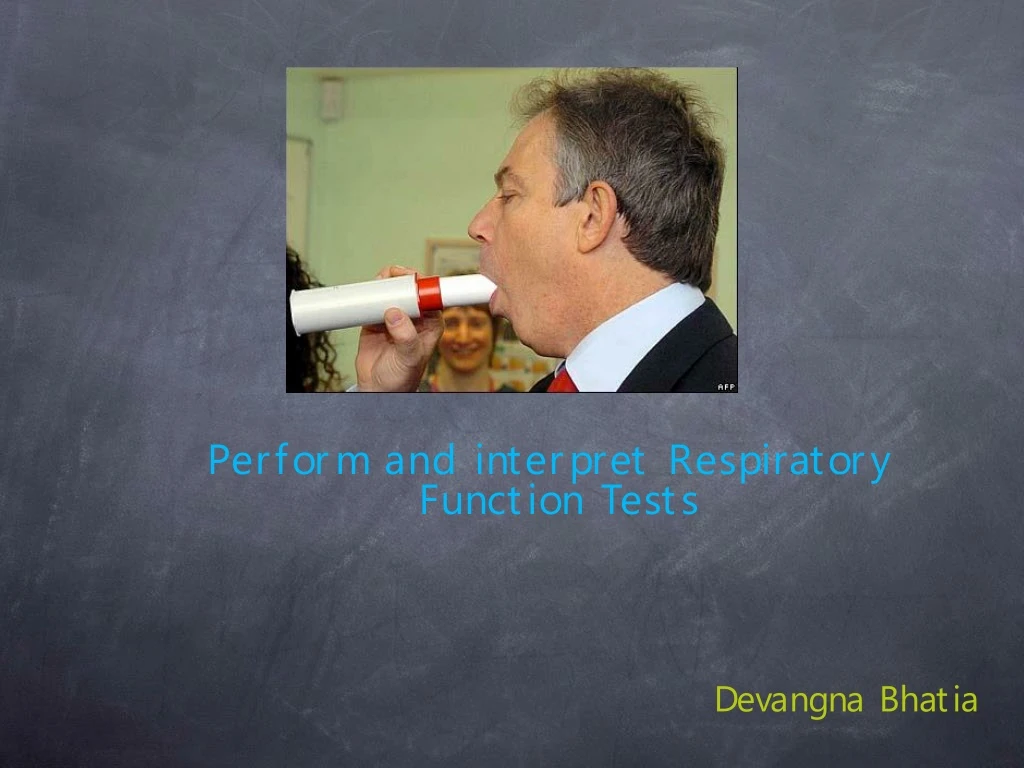 perform and interpret respiratory function tests n.