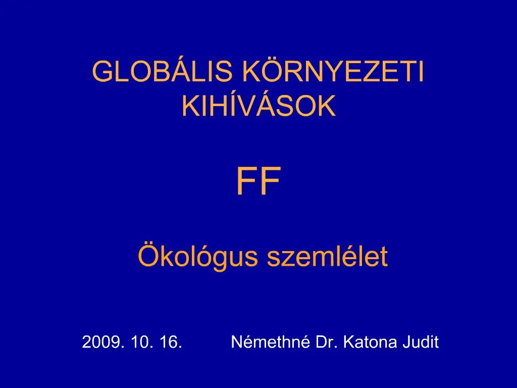 PPT - GLOB LIS K RNYEZETI KIH V SOK FF Kol Gus Szeml Let PowerPoint ...