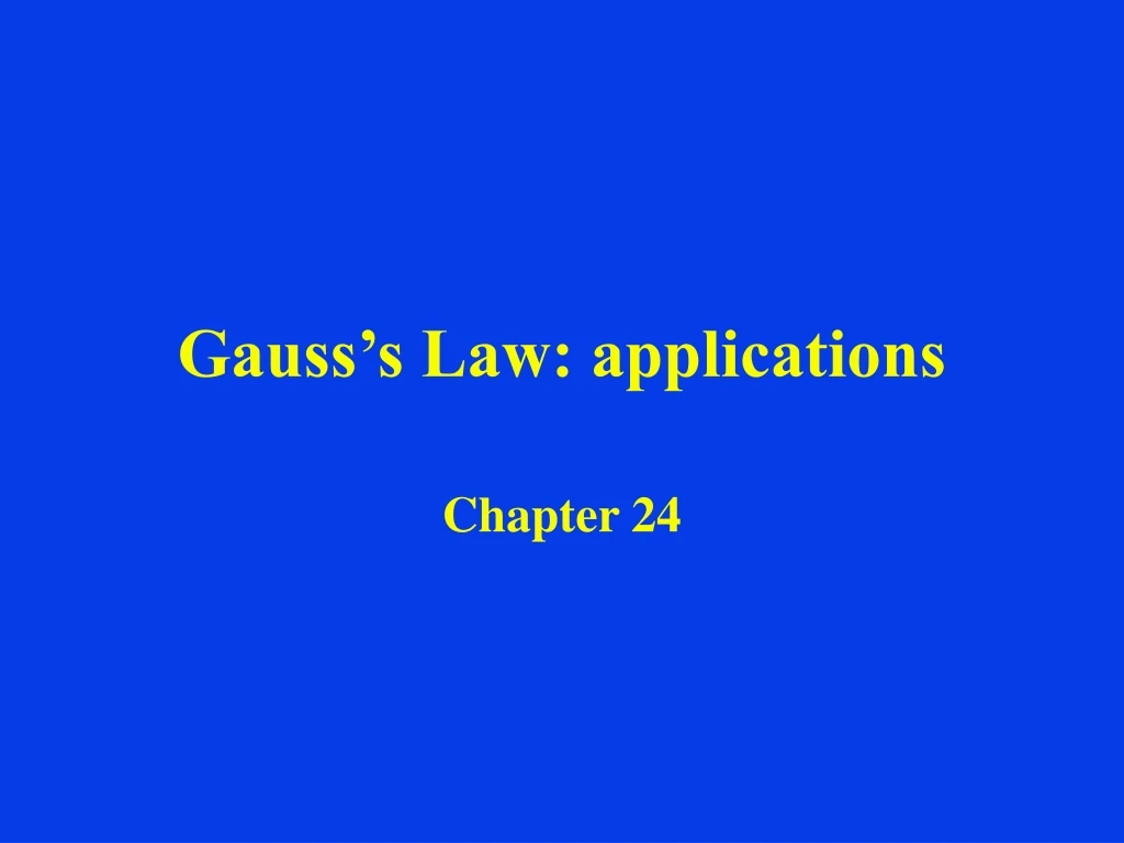 PPT - Gauss’s Law: Applications PowerPoint Presentation, Free Download ...