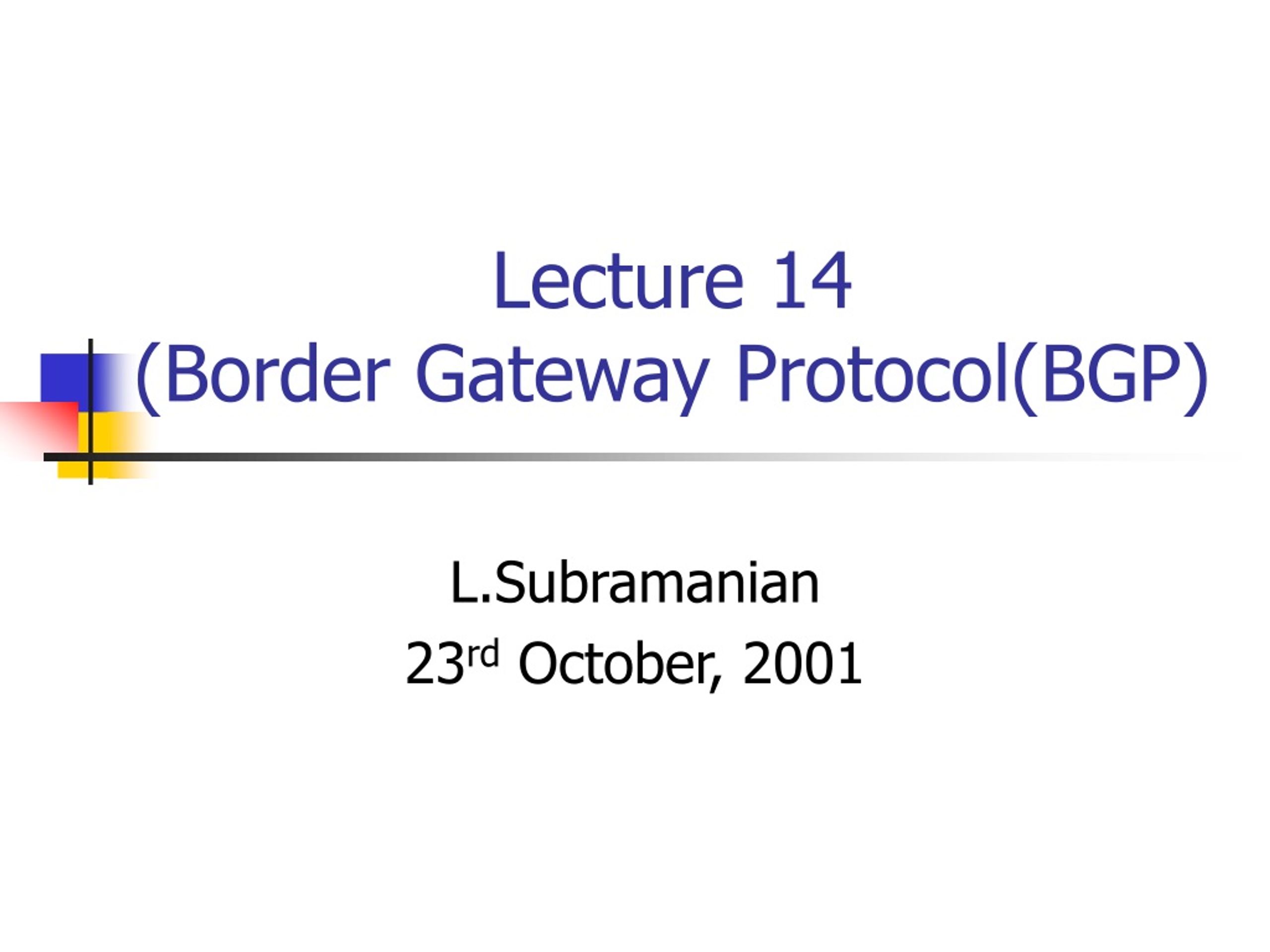 PPT - Lecture 14 (Border Gateway Protocol(BGP) PowerPoint Presentation ...