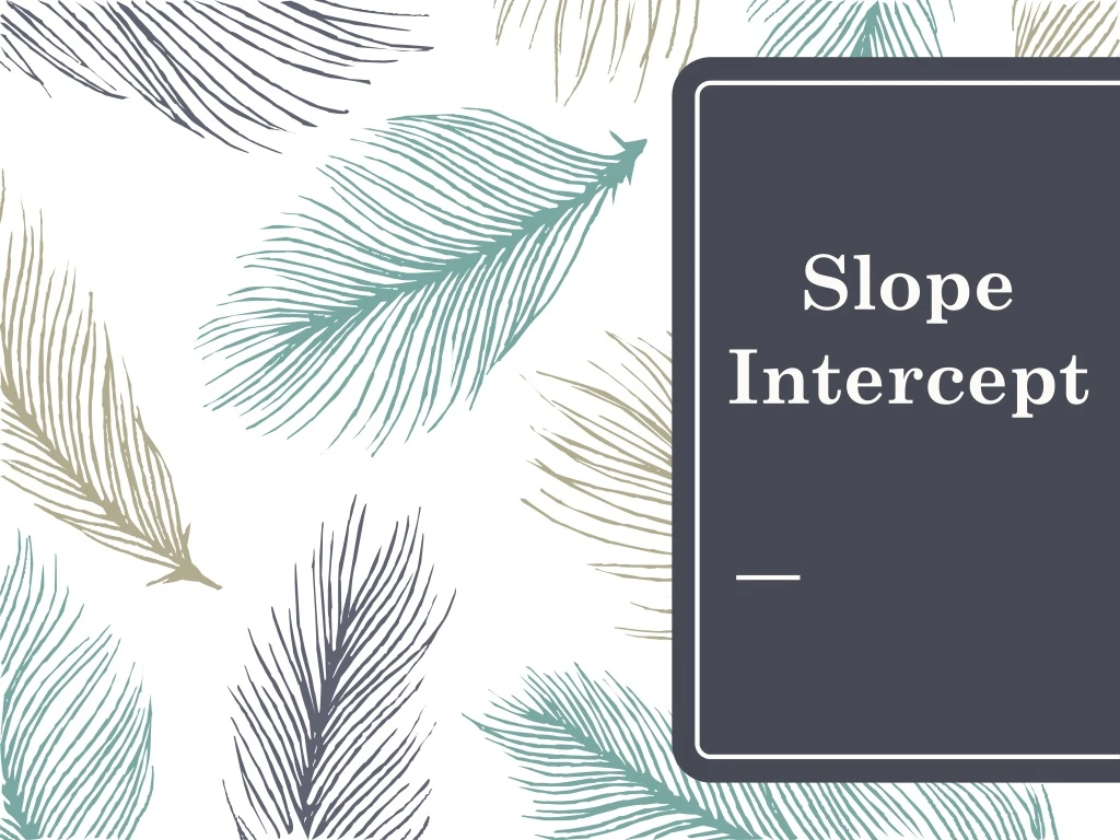 slope intercept n.