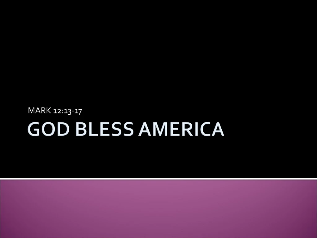 PPT GOD BLESS AMERICA PowerPoint Presentation Free Download ID 9141594 ppt-god-bless-america-powerpoint-presentation-free-download-id-9141594