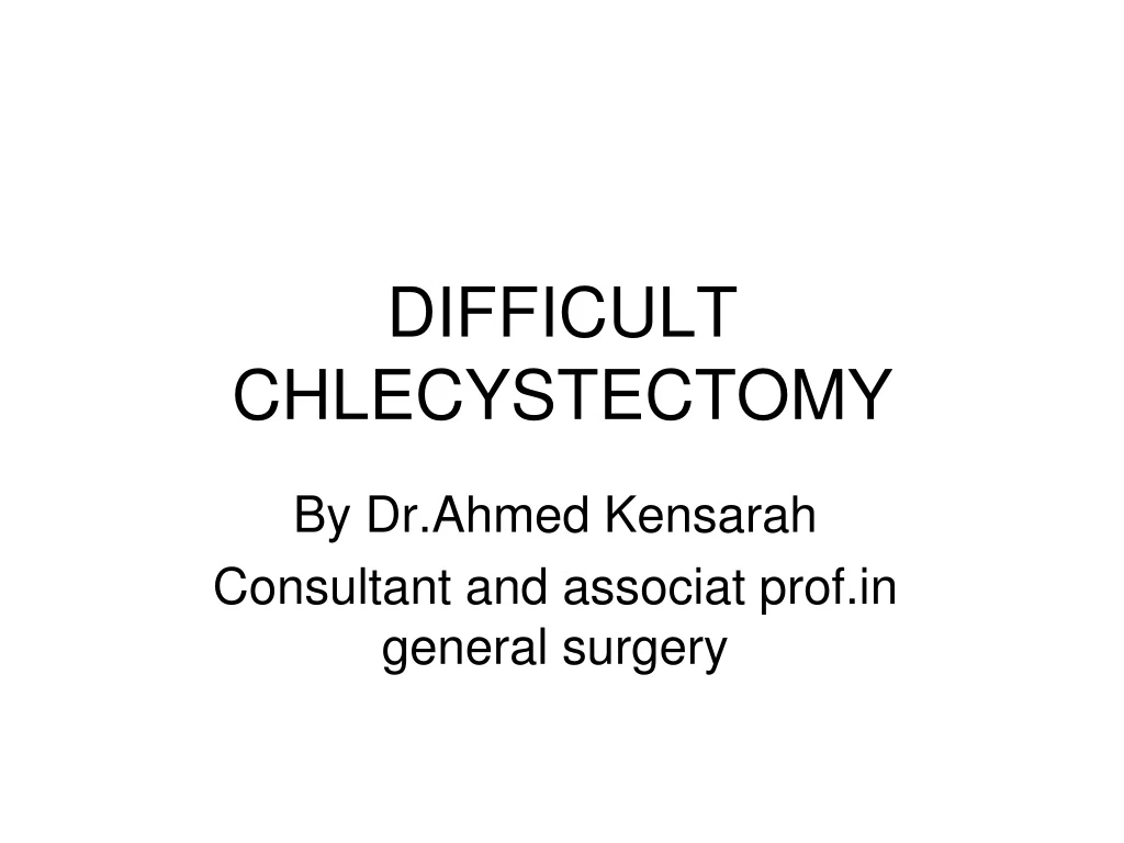 difficult chlecystectomy n.