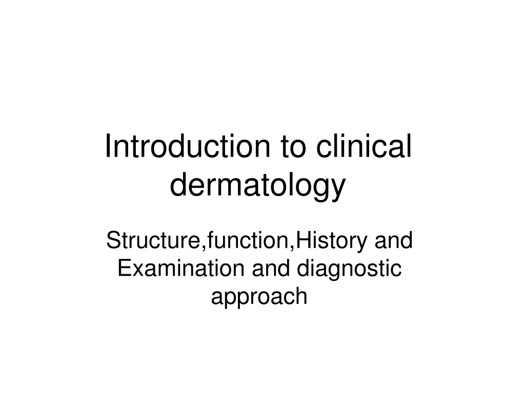 PPT - Introduction to clinical dermatology PowerPoint Presentation ...