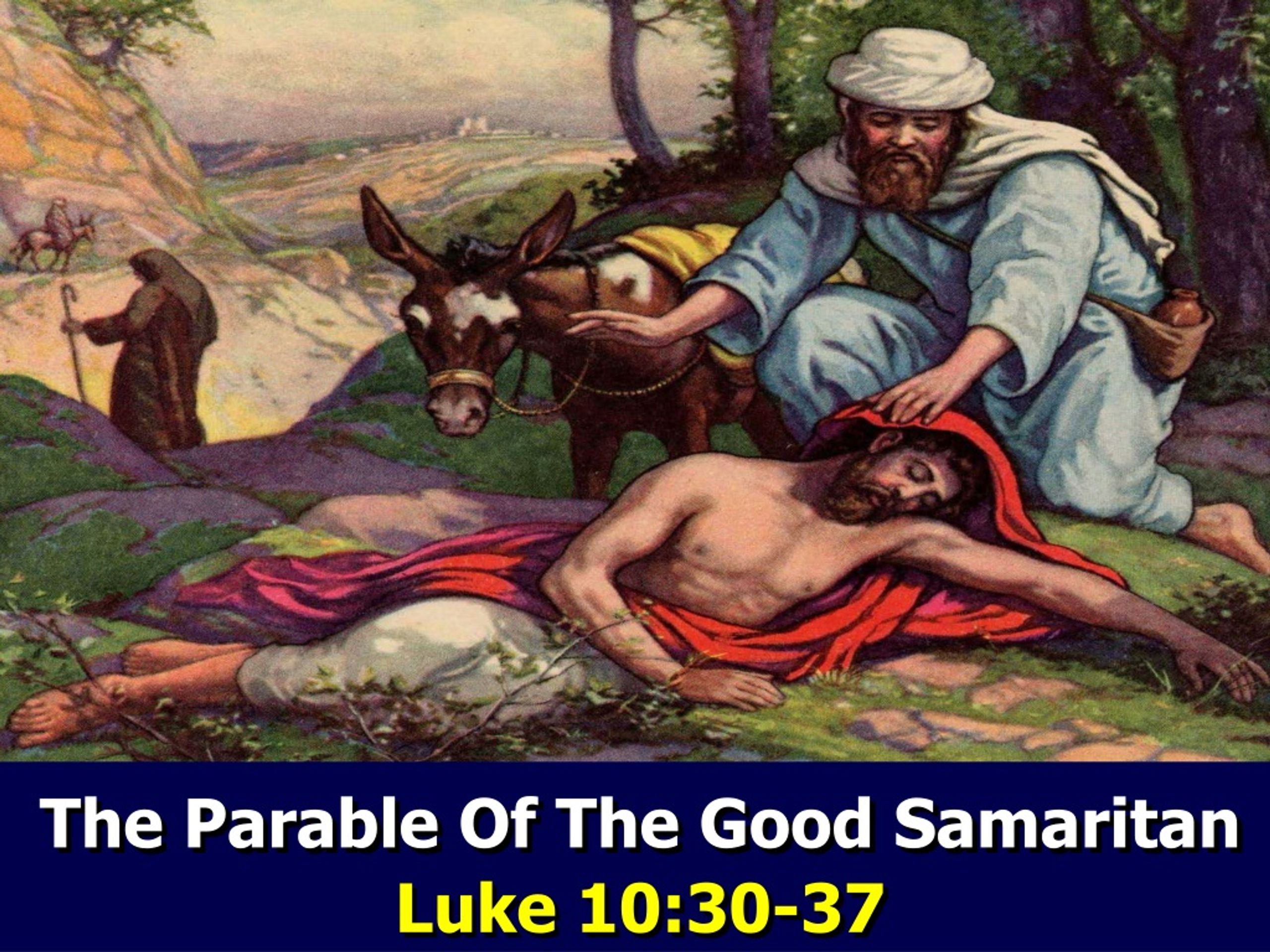 Ppt The Parable Of The Good Samaritan Luke 10 Powerpoint Presentation 