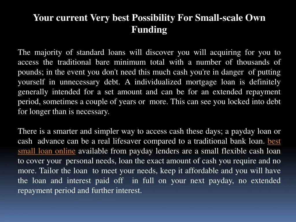 your current very best possibility for small n.