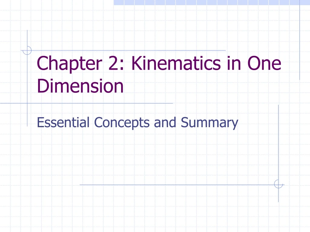 PPT - Chapter 2: Kinematics In One Dimension PowerPoint Presentation ...