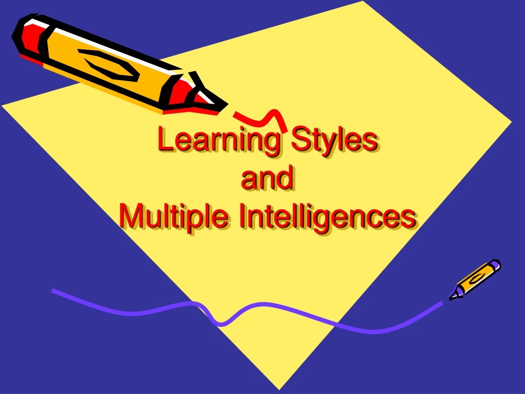 PPT Learning Styles and Multiple Intelligences PowerPoint