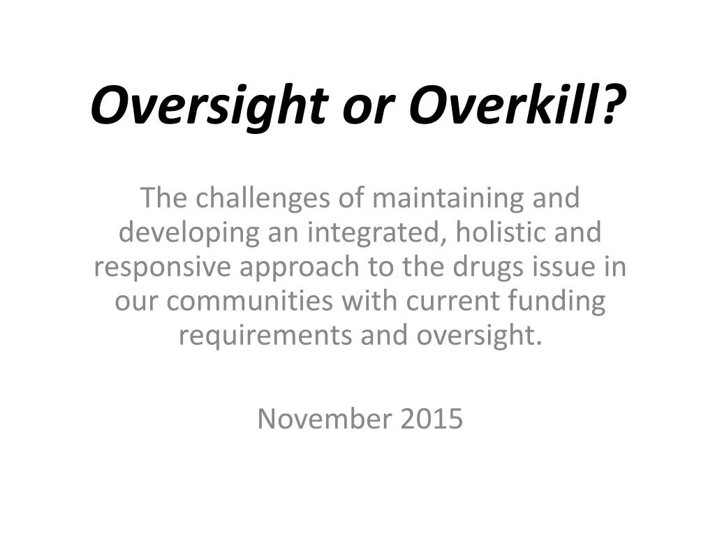 oversight or overkill n.