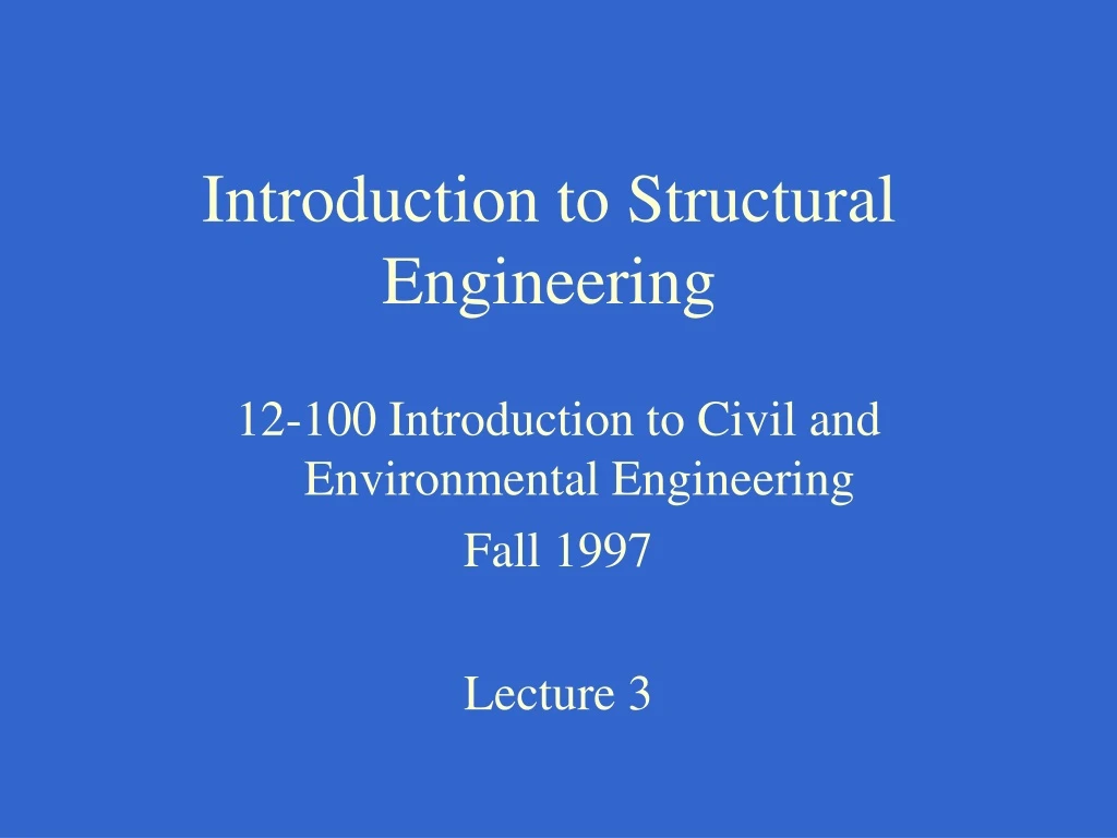 PPT - Introduction To Structural Engineering PowerPoint Presentation ...