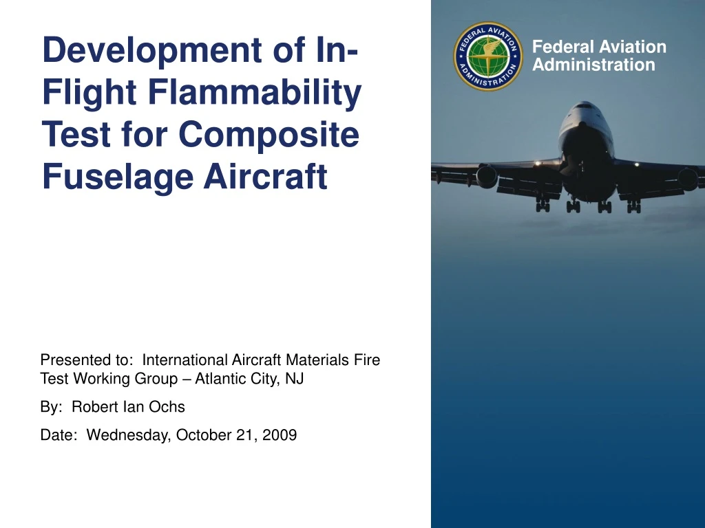 PPT - Development of In-Flight Flammability Test for Composite Fuselage ...