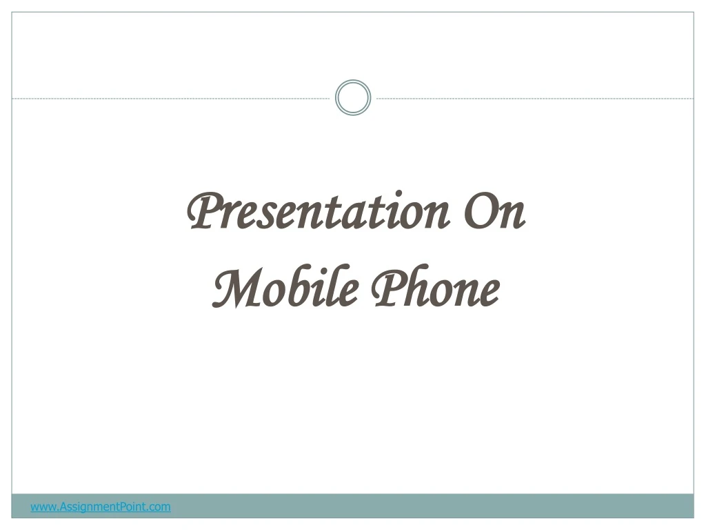 oral presentation on mobile phones