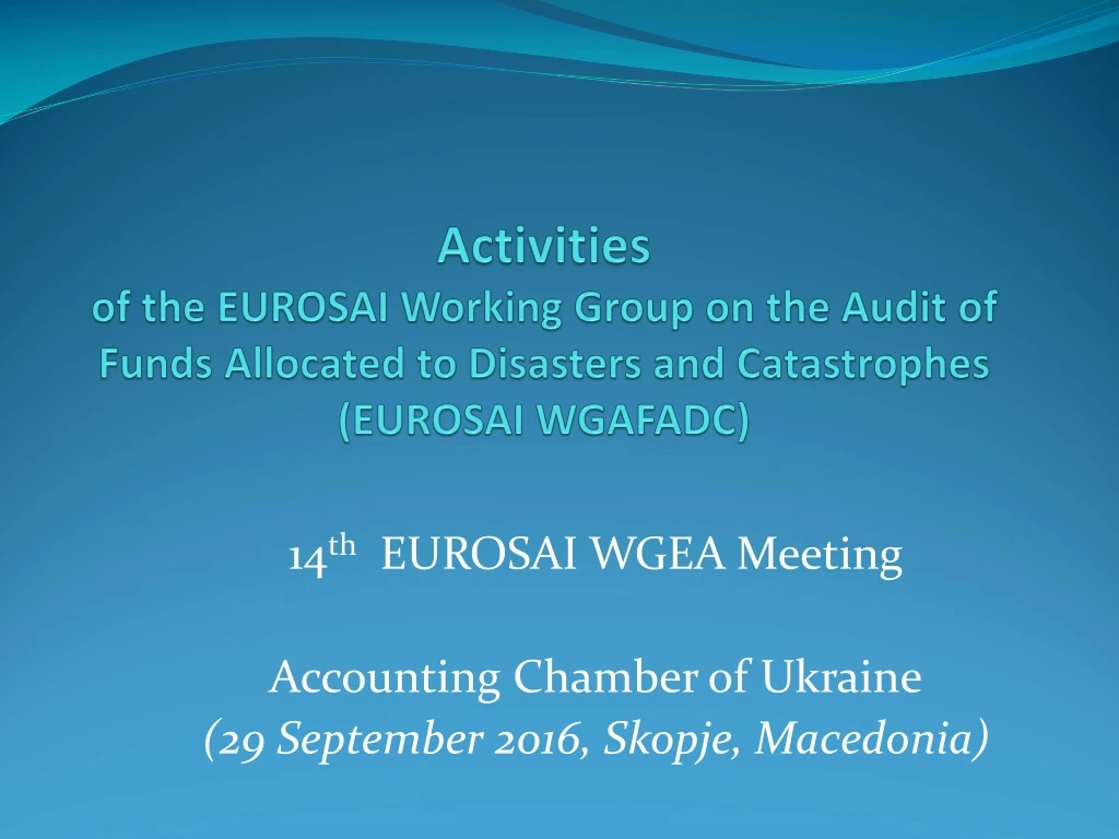 PPT 14 th EUROSAI WGEA Meeting Accounting Chamber of Ukraine