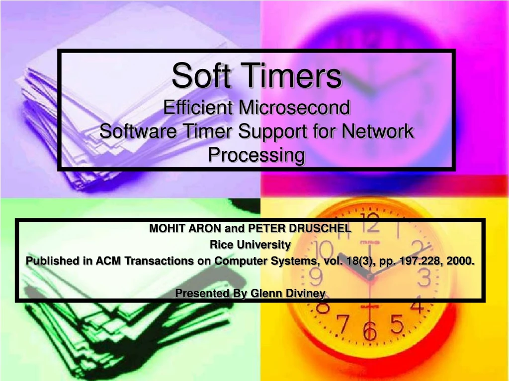 PPT - Soft Timers Efficient Microsecond Software Timer Support for ...