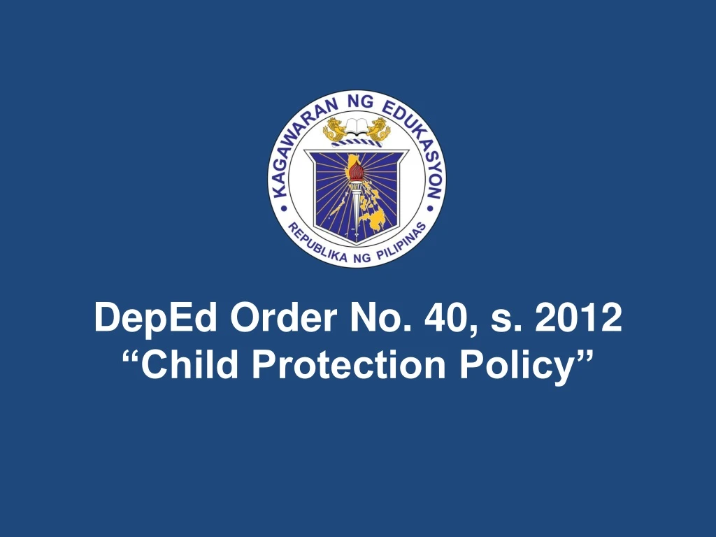 PPT DepEd Order No 40 S 2012 Child Protection Policy PowerPoint 