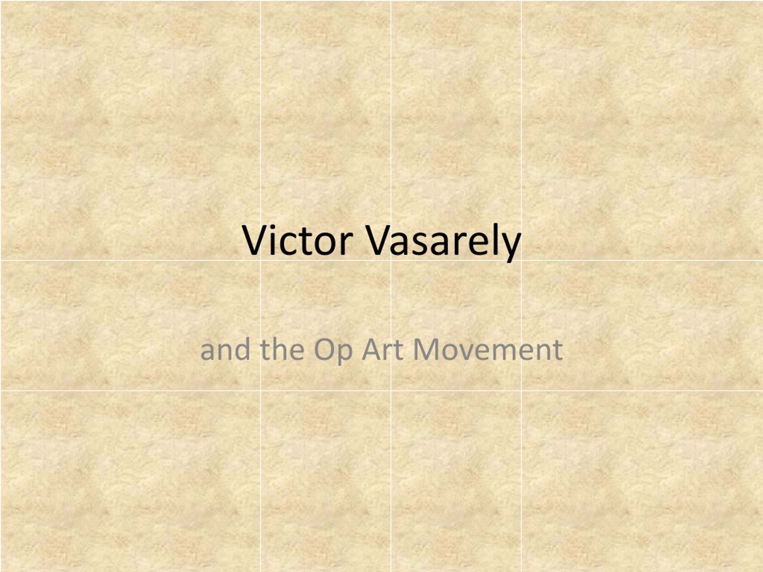 PPT - Victor Vasarely PowerPoint Presentation, free download - ID:9160866