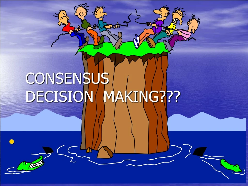 Ppt Consensus Decision Making Powerpoint Presentation Id9161457