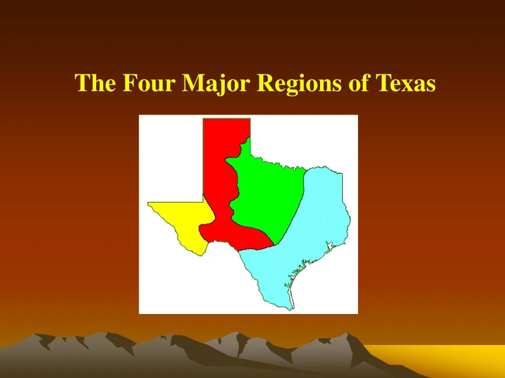 PPT - The Four Major Regions of Texas PowerPoint Presentation, free ...