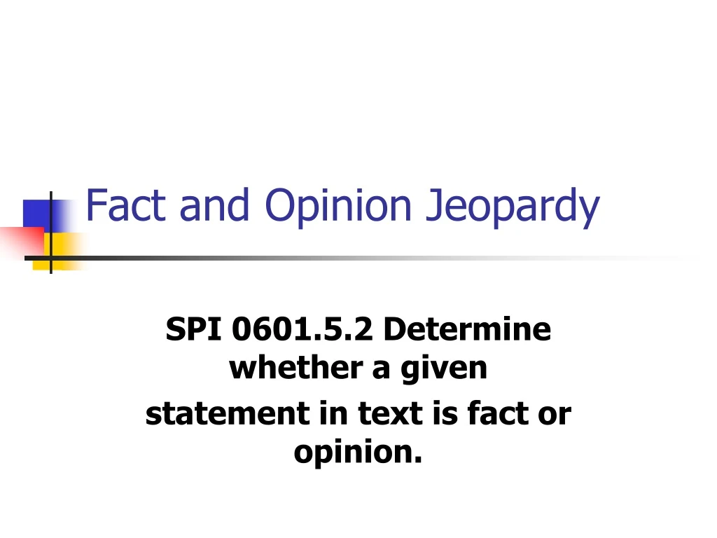 Fact And Opinion Jeopardy 6th Grade