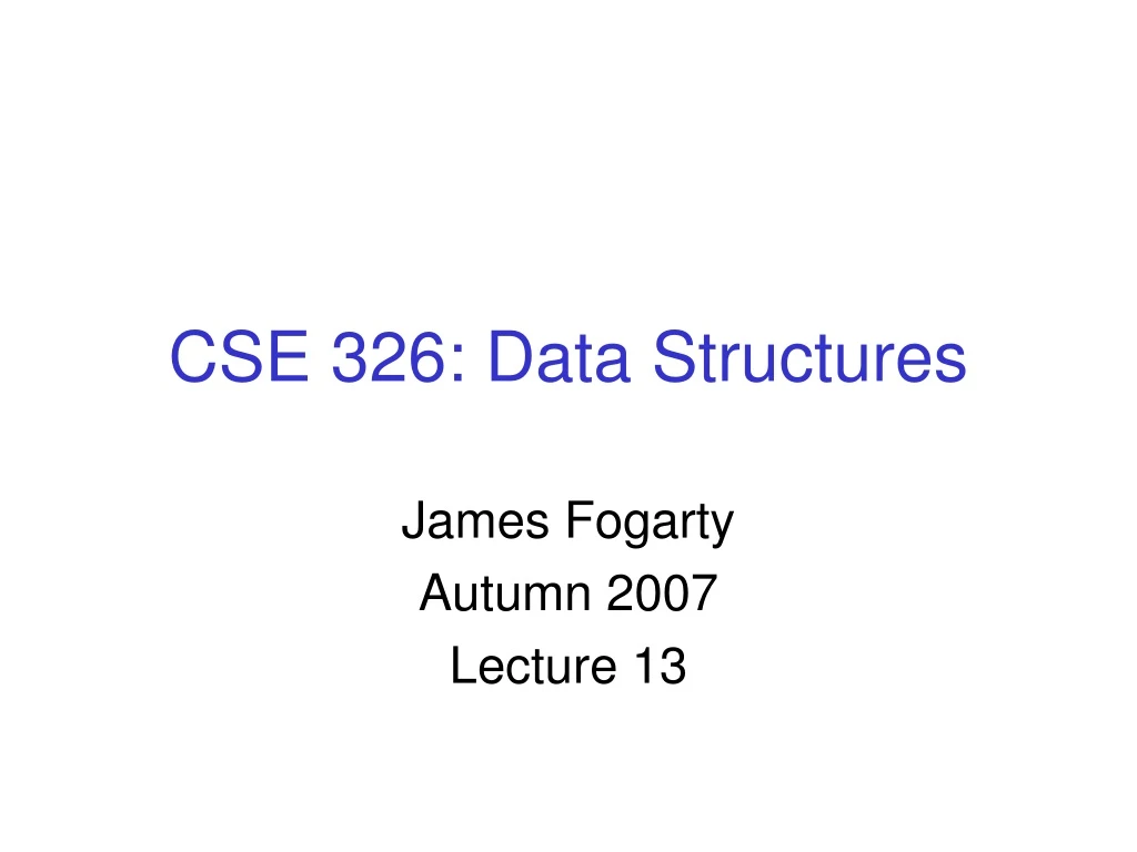 PPT - CSE 326: Data Structures PowerPoint Presentation, Free Download ...