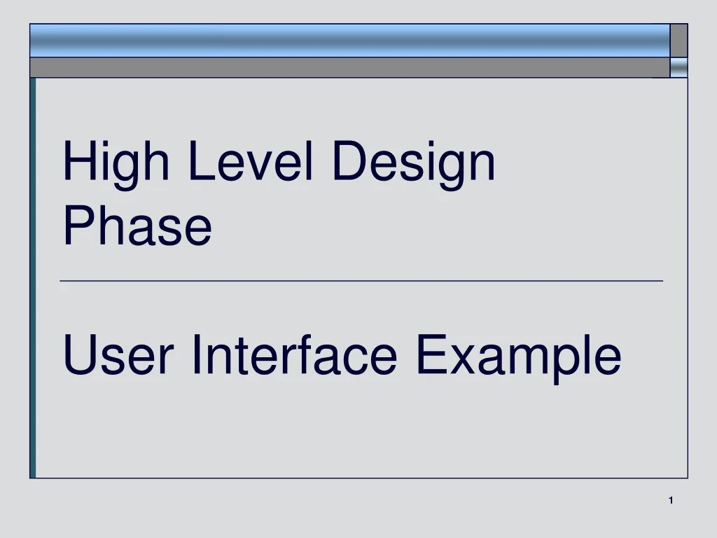 high level design phase user interface example n.