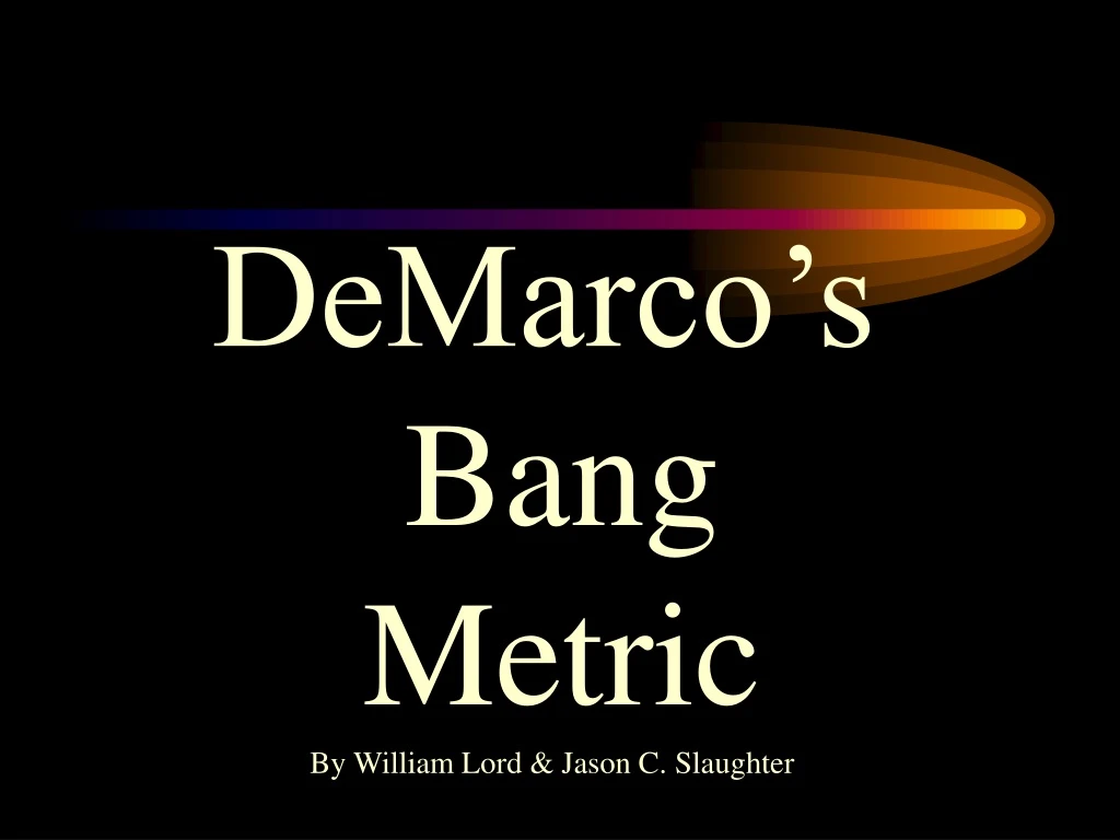 demarco s bang metric n.