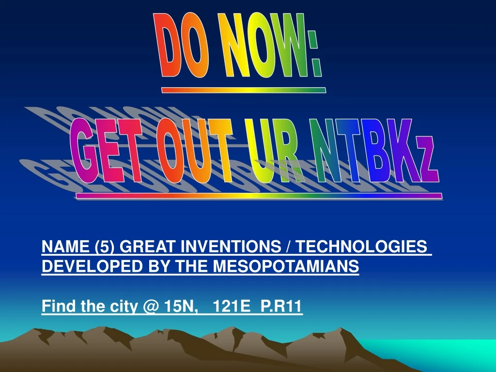 do now get out ur ntbkz n.