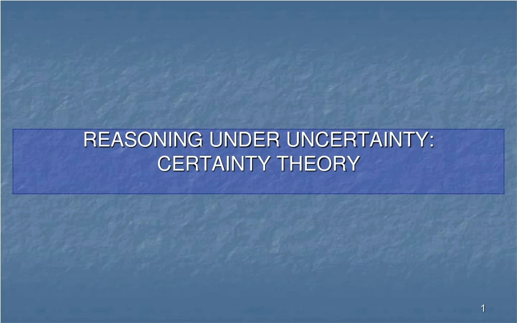 reasoning under uncertainty certainty theory n.