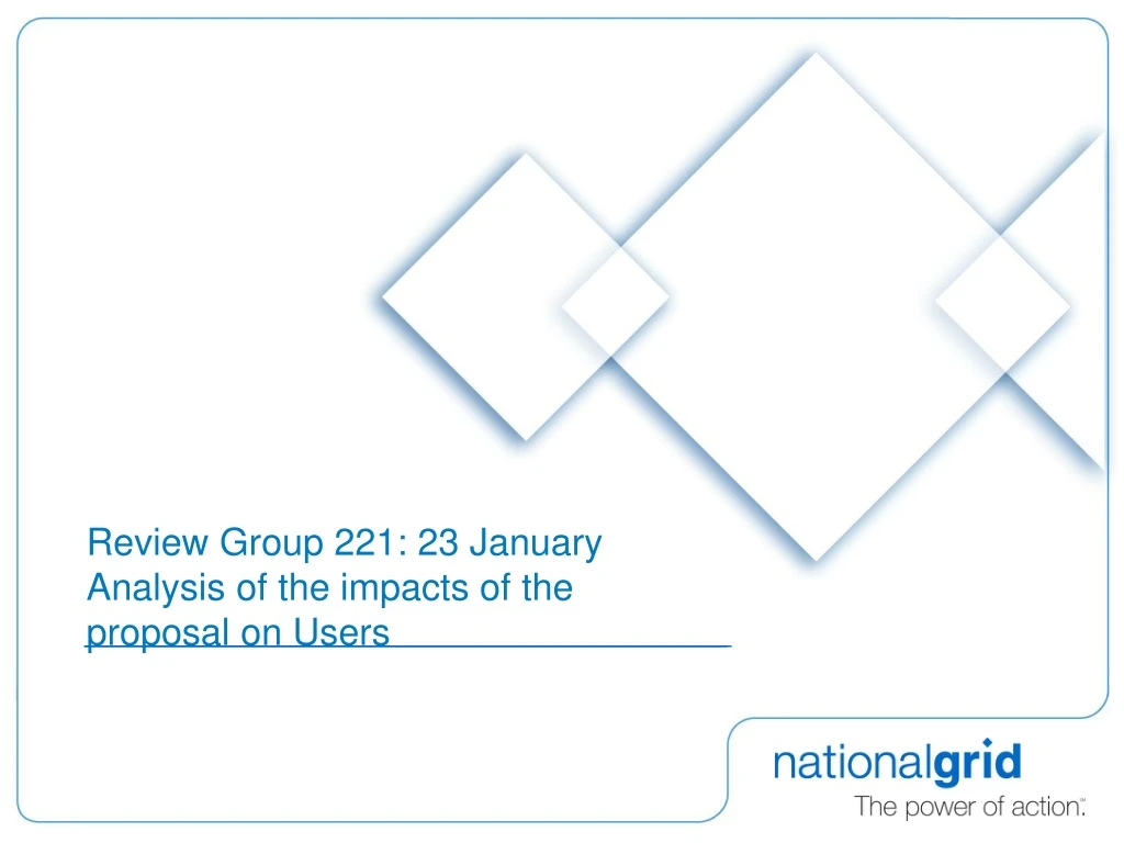 review group 221 23 january analysis of the impacts of the proposal on users n.