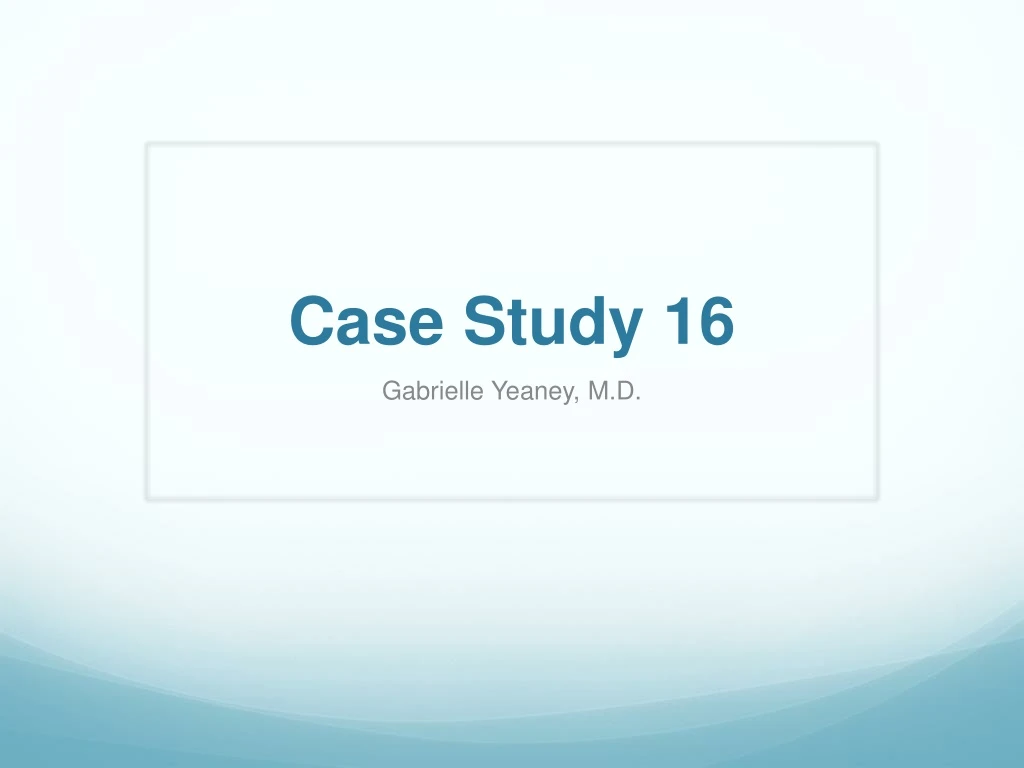 case study 16 n.