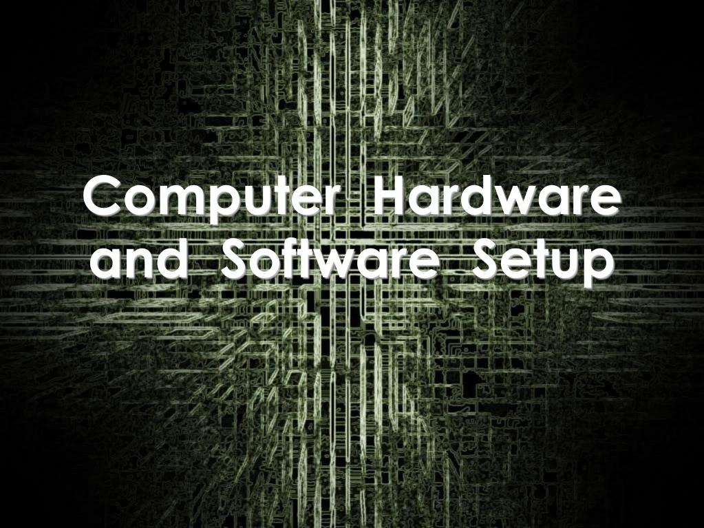 computer hardware and software setup n.