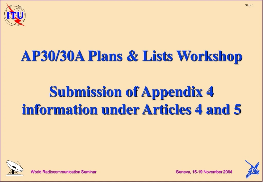 ap30 30a plans lists workshop submission of appendix 4 information under articles 4 and 5 n.