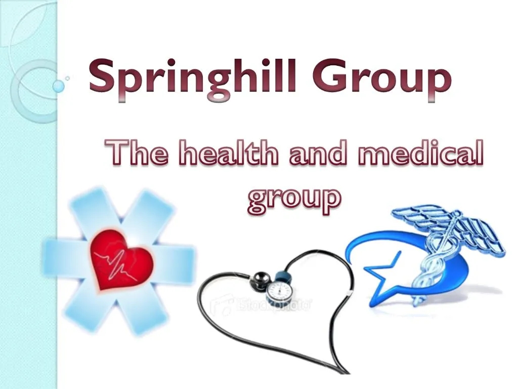 PPT The Springhill Medical Group PowerPoint Presentation, free