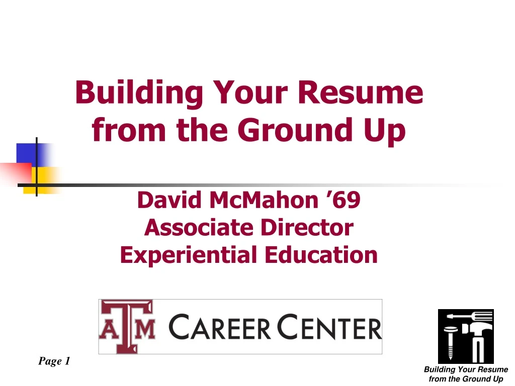 building your resume from the ground up david mcmahon 69 associate director experiential education n.