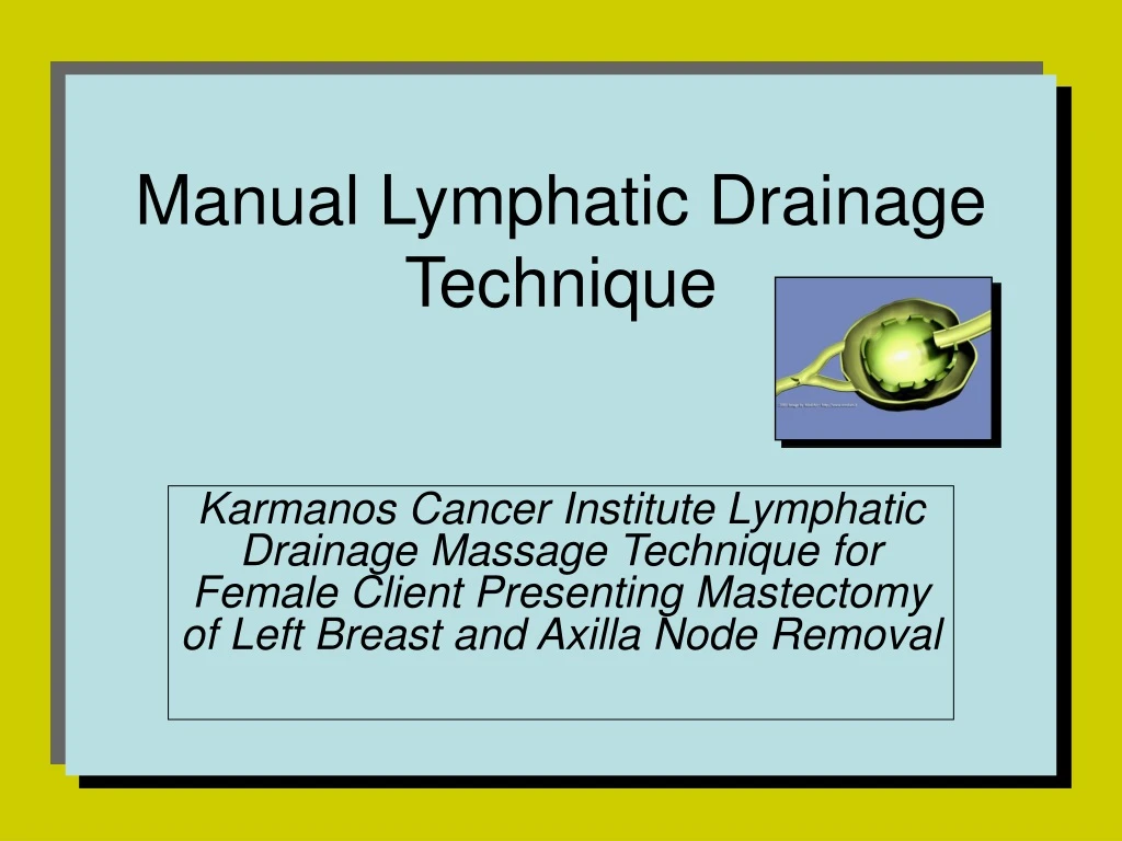 PPT - Manual Lymphatic Drainage Technique PowerPoint Presentation, free ...