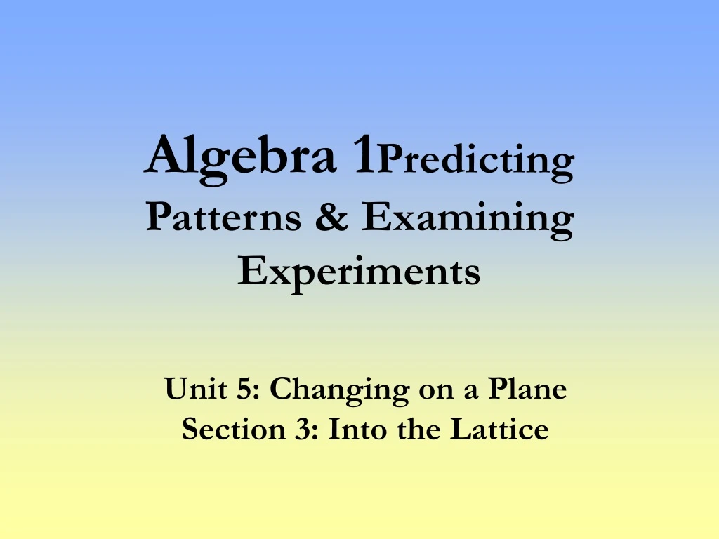Ppt algebra 1 predicting patterns examining experiments powerpoint