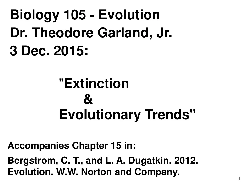 biology 105 evolution dr theodore garland n.