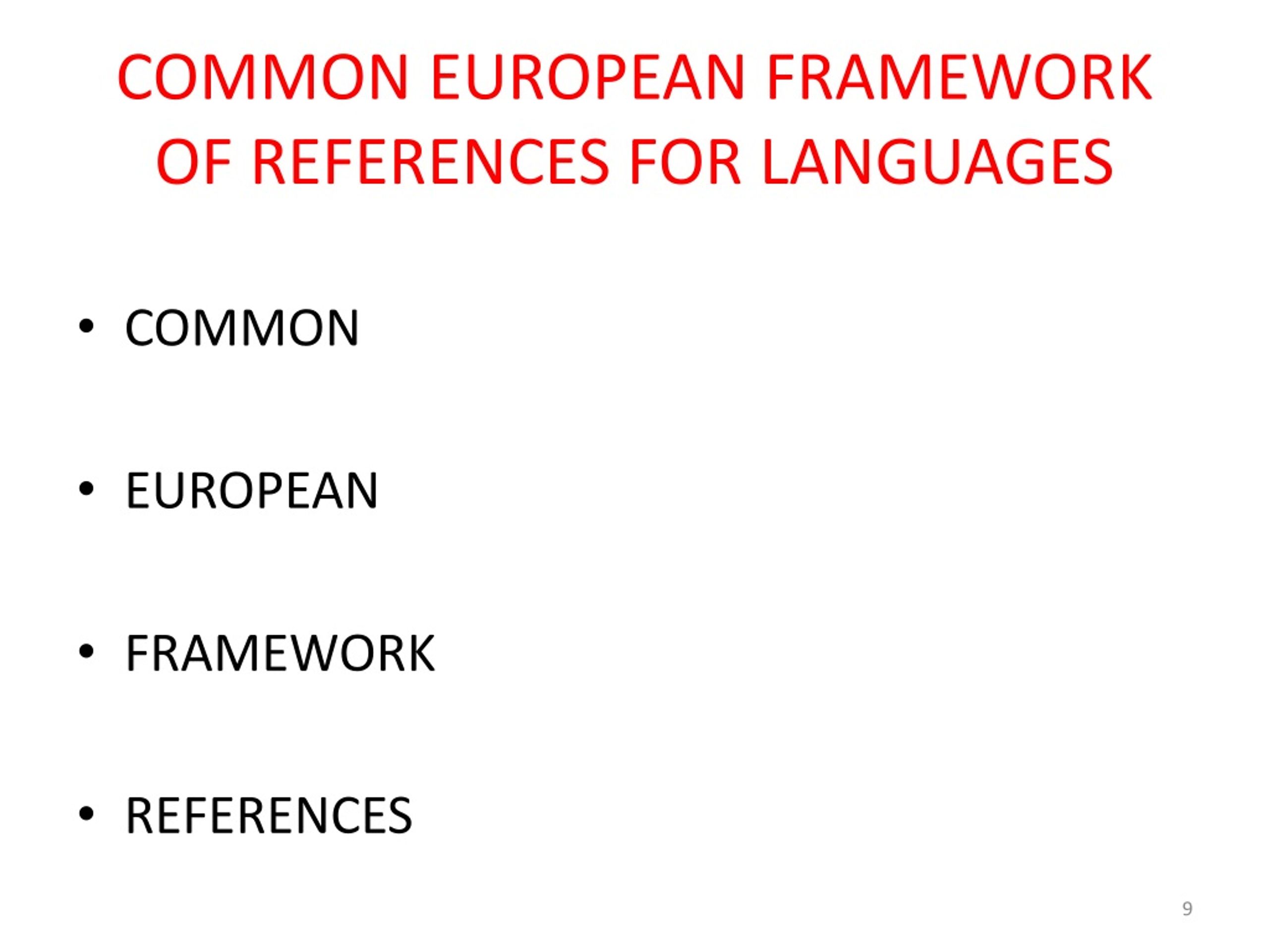 PPT - COMMON EUROPEAN FRAMEWORK OF REFERENCE FOR LANGUAGES – WHAT IS ...