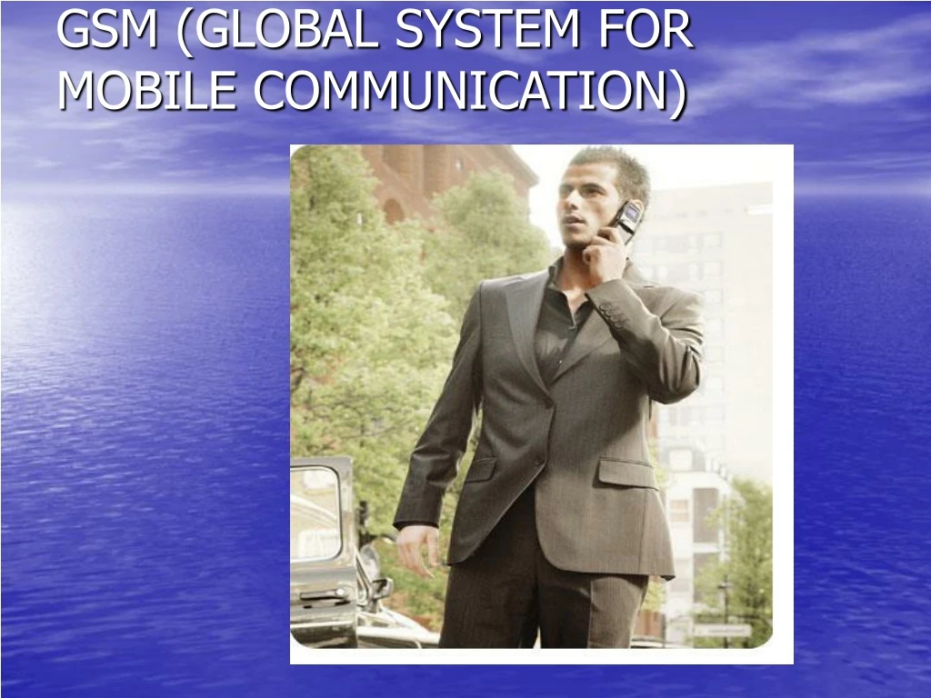 PPT - GSM (GLOBAL SYSTEM FOR MOBILE COMMUNICATION) PowerPoint ...