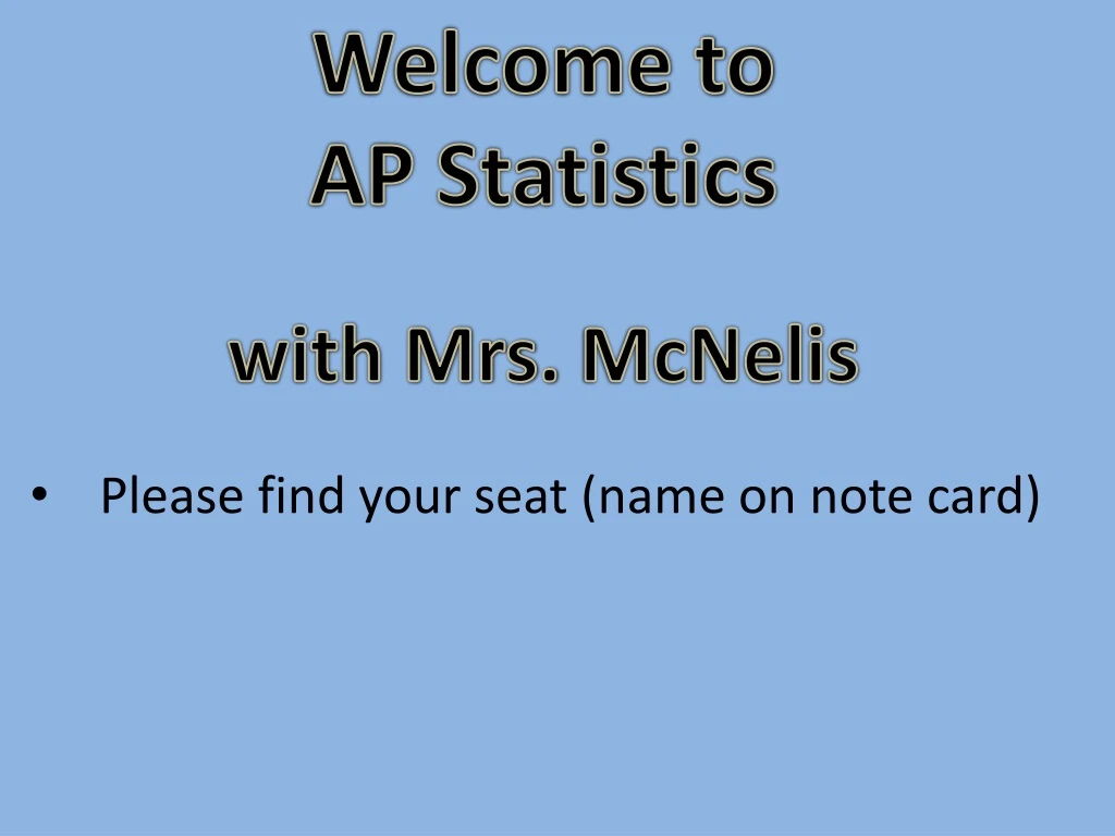 welcome to ap statistics with mrs mcnelis n.